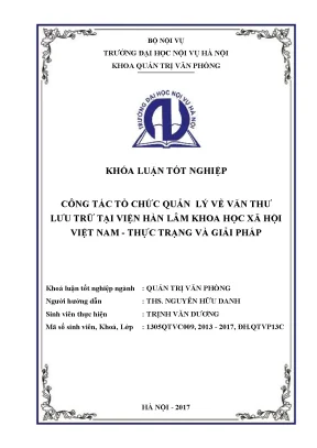 Luận văn tốt nghiệp công tác tổ chức quản lý về văn thư lưu trữ tại viện hàn lâm khoa học xã hội việt nam thực trạng và giải pháp