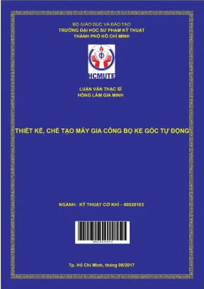 Luận văn thạc sĩ hcmute thiết kế chế tạo máy gia công bộ ke góc tự động