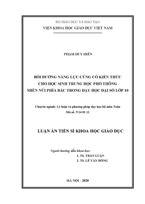 Luận án tiến sĩ bồi dưỡng năng lực củng cố kiến thức cho học sinh thpt miền núi phía bắc trong dạy học đại số lớp 10