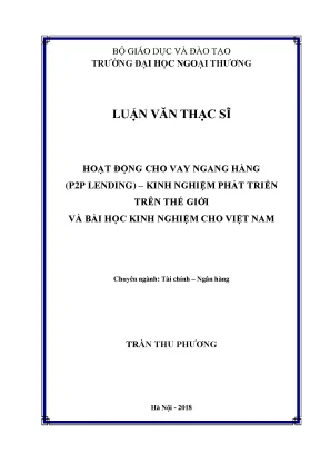 Luận văn thạc sĩ hoạt động cho vay ngang hàng p2p lending kinh nghiệm phát triển trên thế giới và bài học kinh nghiệm cho việt nam