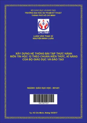 Luận văn thạc sĩ hcmute xây dựng hệ thống bài tập thực hành môn tin học 12 theo chuẩn kiến thức kĩ năng của bộ giáo dục và đào tạo