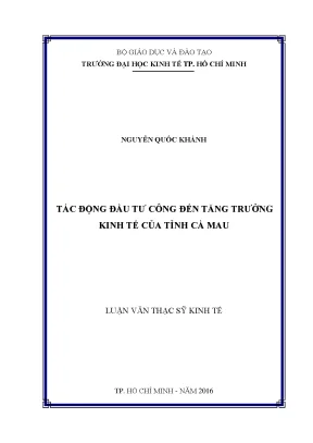 Luận văn thạc sĩ tác động của đầu tư công đến tăng trưởng kinh tế của tỉnh cà mau