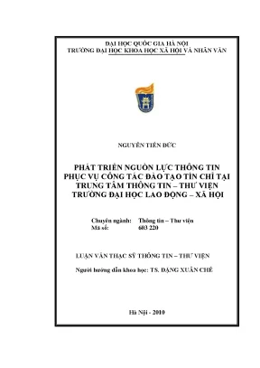 Luận văn thạc sĩ phát triển nguồn lực thông tin phục vụ công tác đào tạo tín chỉ tại trung tâm thông tin thư viện trường đại học lao động xã hội