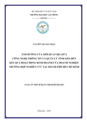 Luận án tiến sĩ ảnh hưởng của mối quan hệ giữa công nghệ thông tin và quản lý tính gọn đến kết quả hoạt động kinh doanh của doanh nghiệp trường hợp nghiên cứu tại thành phố hồ chí minh