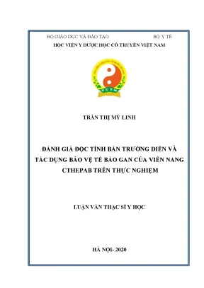Luận văn thạc sĩ đánh giá độc tính bán trường diễn và tác dụng bảo vệ tế bào gan của viên nang cthepab trên thực nghiệm