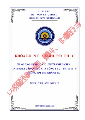Luận văn tốt nghiệp nâng cao năng lực cạnh tranh dịch vụ internet cáp quang của công ty cổ phần viễn thông fpt chi nhánh huế
