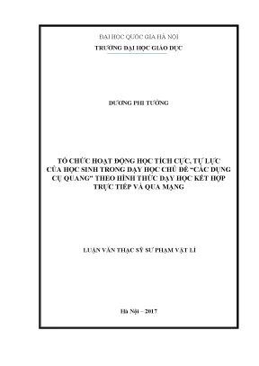 Luận văn thạc sĩ tổ chức hoạt động học tích cực tự lực của học sinh trong dạy học chủ đề các dụng cụ quang theo hình thức dạy học kết hợp trực tiếp và qua mạng