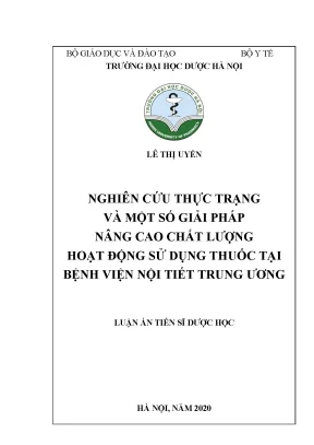 Luận án tiến sĩ nghiên cứu thực trạng và một số giải pháp nâng cao chất lượng hoạt động sử dụngthuốc tại bệnh viện nội tiết trung ương