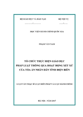 Luận văn thạc sĩ tổ chức thực hiện giáo dục pháp luật thông qua hoạt động xét xử của tòa án nhân dân tỉnh điện biên