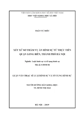 Luận án tiến sĩ xét xử sơ thẩm vụ án hình sự từ thực tiễn quận long biên thành phố hà nội