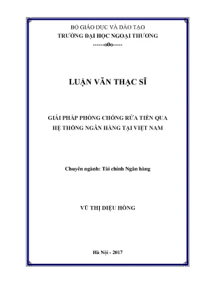 Luận văn thạc sĩ giải pháp phòng chống rửa tiền qua hệ thống ngân hàng tại việt nam