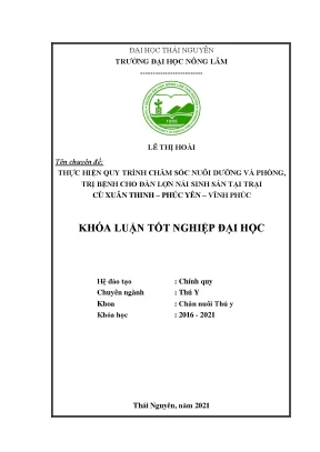 Luận văn tốt nghiệp thực hiện quy trình chăm sóc nuôi dưỡng và phòng trị bệnh cho đàn lợn nái sinh sản tại trại cù xuân thinh phúc yên vĩnh phúc