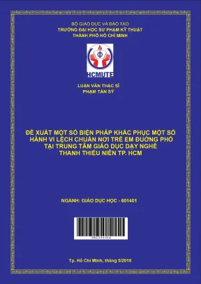Luận văn thạc sĩ hcmute đề xuất một số biện pháp khắc phục một số hành vi lệch chuẩn nơi trẻ em đường phố tại trung tâm giáo dục dạy nghề thanh thiếu niên tp hồ chí minh