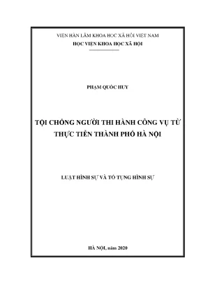 Luận văn thạc sĩ tội chống người thi hành công vụ từ thực tiễn thành phố hà nội