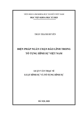Luận án tiến sĩ biện pháp ngăn chặn bảo lĩnh trong tố tụng hình sự việt nam