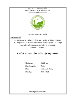 Luận văn tốt nghiệp áp dụng quy trình chăm sóc nuôi dưỡng phòng và trị bệnh cho đàn lợn thịt nuôi tại trang trại nguyễn văn khanh huyện thanh hà tỉnh hải dương