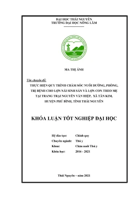Luận văn tốt nghiệp thực hiện quy trình chăm sóc nuôi dưỡng phòng trị bệnh cho lợn nái sinh sản và lợn con theo mẹ tại trang trại nguyễn văn hiệp xã tân kim huyện phú bình