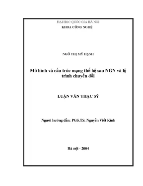 Luận văn thạc sĩ mô hình và cấu trúc mạng thế hệ sau ngn và lộ trình chuyển đổi luận văn ths kỹ thuật điện tử viễn thông