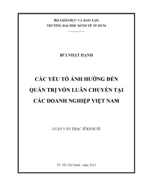Luận văn thạc sĩ các yếu tố ảnh hưởng đến quản trị vốn luân chuyển tại các doanh nghiệp việt nam