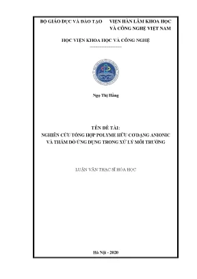 Luận án tiến sĩ nghiên cứu tổng hợp polyme hữu cơ dạng anionic và thăm dò ứng dụng trong xử lý môi trường
