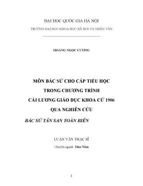 Luận văn thạc sĩ môn bậc sử cho cấp tiểu học trong chương trình cải lương giáo dục khoa cử 1906 qua nghiên cứu bắc sử tâm san toàn biên