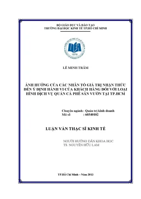Luận văn thạc sĩ ảnh hưởng của các nhân tố giá trị nhận thức đến ý định hành vi của khách hàng đối với loại hình dịch vụ quán cà phê sân vườn tại tp hcm luận văn thạc sĩ