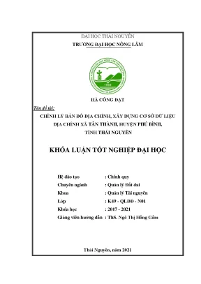 Luận văn tốt nghiệp chỉnh lý bản đồ địa chính xây dựng cơ sở dữ liệu địa chính xã tân thành huyện phú bình tỉnh thái nguyên