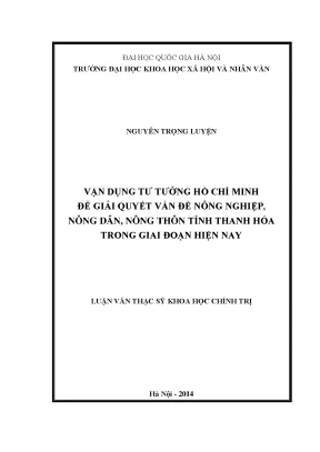 Luận văn thạc sĩ vận dụng tư tưởng hồ chí minh để giải quyết vấn đề nông nghiệp nông dân nông thôn tỉnh thanh hóa trong giai đoạn hiện nay