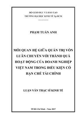 Luận văn thạc sĩ mối quan hệ giữa quản trị vốn luân chuyển với thành quả hoạt động của doanh nghiệp việt nam trong điều kiện có hạn chế tài chính