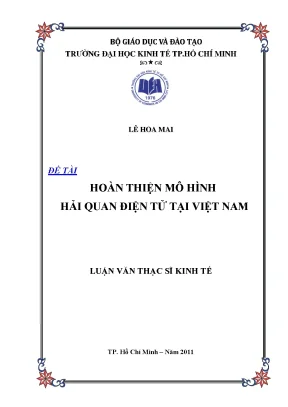 Luận văn thạc sĩ hoàn thiện mô hình hải quan điện tử tại việt nam luận văn thạc sĩ
