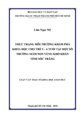 Luận văn thạc sĩ thực trạng môi trường khám phá khoa học cho trẻ 5 6 tuổi tại một số trường mầm non vùng khó khăn tỉnh sóc trăng