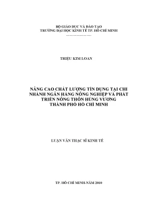Luận văn thạc sĩ nâng cao chất lượng tín dụng tại chi nhánh ngân hàng nông nghiệp và phát triển nông thôn hùng vương thành phố hồ chí minh