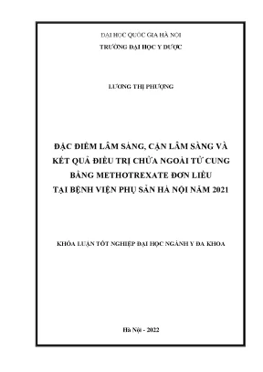 Luận văn tốt nghiệp đặc điểm lâm sàng cận lâm sàng và kết quả điều trị chửa ngoài tử cung bằng methotrexate đơn liều tại bệnh viện phụ sản hà nội năm 2021