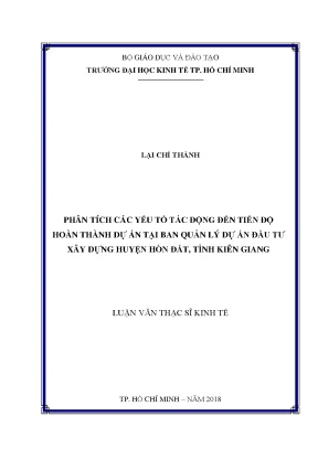 Luận văn thạc sĩ phân tích các yếu tố tác động đến tiến độ hoàn thành dự án tại ban quản lý dự án đầu tư xây dựng huyện hòn đất tỉnh kiên giang