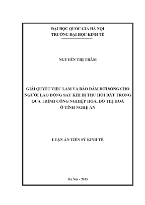 Luận văn thạc sĩ giải quyết việc làm và đảm bảo đời sống cho người lao động sau khi bị thu hối đất trong quá trình công nghiệp hóa đô thị hóa ở tinh nghệ an