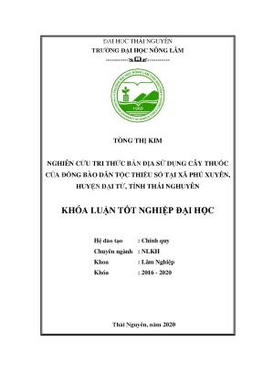 Luận văn tốt nghiệp nghiên cứu tri thức bản địa sử dụng cây thuốc của đồng bào dân tộc thiểu số tại xã phú xuyên huyện đại từ tỉnh thái nguyên