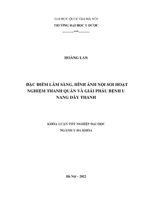Luận văn tốt nghiệp đặc điểm lâm sàng hình ảnh nội soi hoạt nghiệm thanh quản và giải phẫu bệnh u nang dây thanh