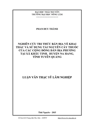 Luận án tiến sĩ nghiên cứu tri thức bản địa về khai thác và sử dụng tài nguyên cây thuốc của các cộng đồng dân địa phương tại xã khâu tinh huyện na hang tỉnh tuyên quang