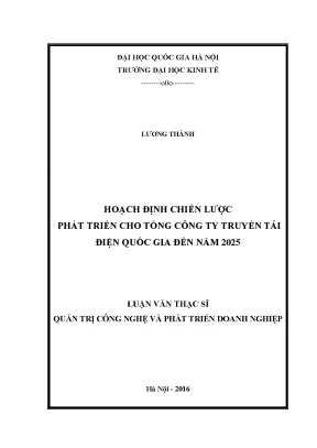 Luận văn thạc sĩ hoạch định chiến lược phát triển cho tổng công ty truyền tải điện quốc gia đến năm 2025 001