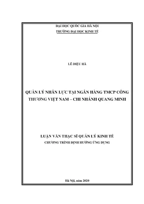 Luận văn thạc sĩ quản lý nhân lực tại ngân hàng tmcp công thương việt nam chi nhánh quang minh
