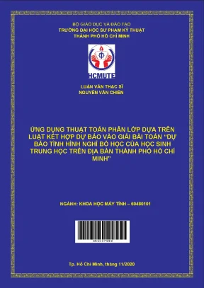 Luận văn thạc sĩ hcmute ứng dụng thuật toán phân lớp dựa trên luật kết hợp dự báo vào giải bài toán dự báo tình hình nghỉ bỏ học của học sinh trung học trên địa bàn thành phố hồ chí minh