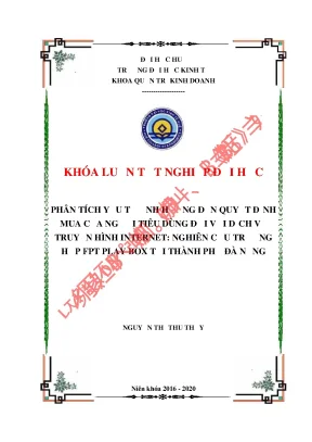 Luận văn tốt nghiệp phân tích yếu tố ảnh hưởng đến quyết định mua của người tiêu dùng đối với dịch vụ truyền hình internet nghiên cứu trường hợp fpt play box tại thành phố đà nẵng