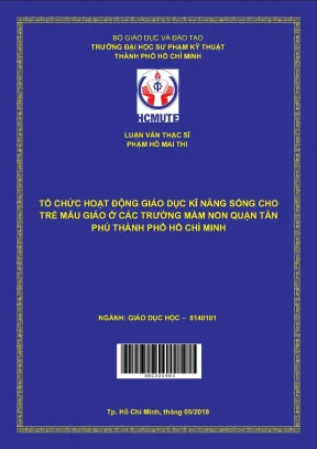 Luận văn thạc sĩ hcmute tổ chức hoạt động giáo dục kĩ năng sống cho trẻ em mẫu giáo ở trường mầm non quận tân phú thành phố hồ chí minh