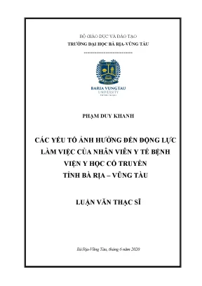 Luận văn thạc sĩ các yếu tổ ảnh hưởng đến động lực làm việc của nhân viên y tế bệnh viện y học cổ truyền tỉnh bà rịa vũng tàu