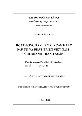 Luận văn thạc sĩ hoạt động bán lẻ tại ngân hàng đầu tư và phát triển việt nam chi nhánh thanh xuân