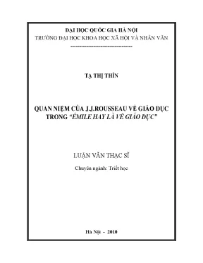 Luận văn thạc sĩ quan niệm của j j rousseau về giáo dục trong émile hay là về giáo dục