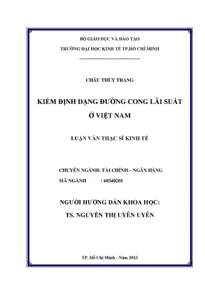 Luận văn thạc sĩ kiểm định dạng đường cong lãi suất ở việt nam