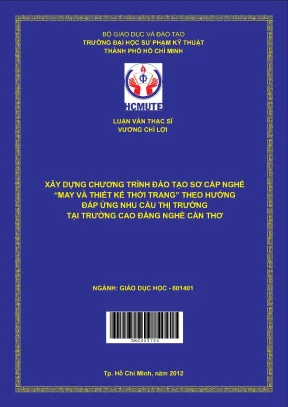Luận văn thạc sĩ hcmute xây dựng chương trình đào tạo sơ cấp nghề may và thiết kế thời trang theo hướng đáp ứng nhu cầu thị trường tại trường cao đẳng nghề cần thơ