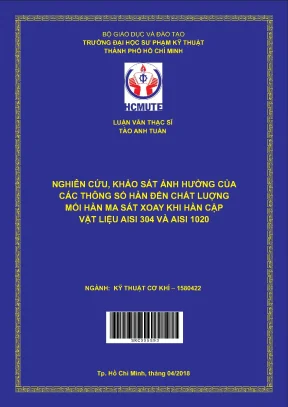 Luận văn thạc sĩ hcmute nghiên cứu khảo sát ảnh hưởng của các thông số hàn đến chất lượng mối hàn ma sát xoay khi hàn cặp vật liệu aisi 304 và aisi 1020