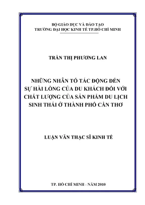 Luận văn thạc sĩ những nhân tố tác động đến sự hài lòng của du khách đối với chất lượng của sản phẩm du lịch sinh thái ở thành phố cần thơ luận văn thạc sĩ
